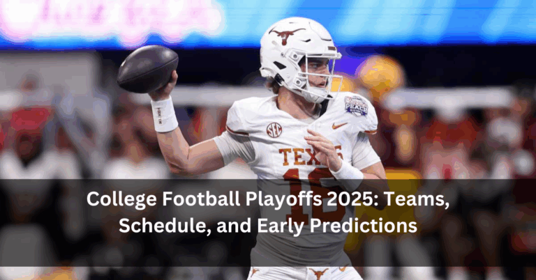 College Football Playoffs 2025: Teams, Schedule, and Early Predictions